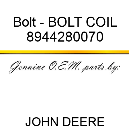 Bolt - BOLT, COIL 8944280070