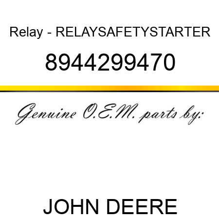 Relay - RELAY,SAFETY,STARTER 8944299470