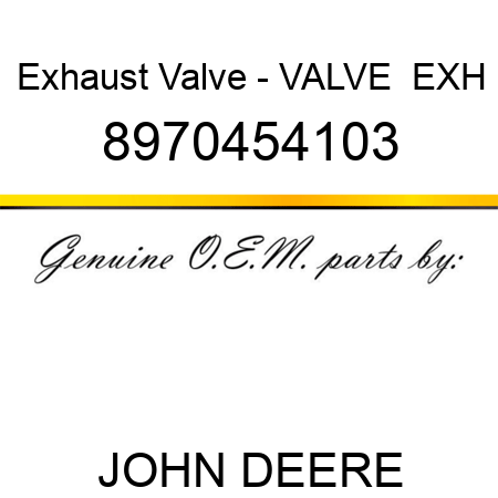 Exhaust Valve - VALVE,  EXH 8970454103