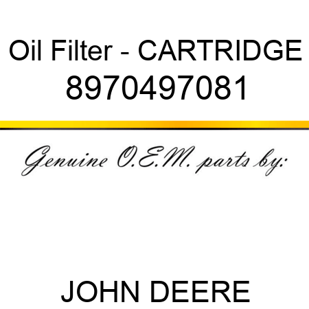 Oil Filter - CARTRIDGE 8970497081