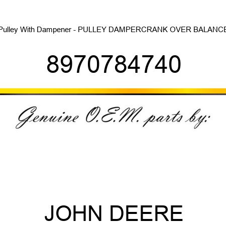 Pulley With Dampener - PULLEY, DAMPER,CRANK OVER BALANCE 8970784740
