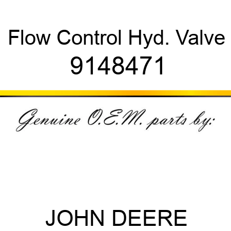 Flow Control Hyd. Valve 9148471