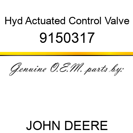 Hyd Actuated Control Valve 9150317
