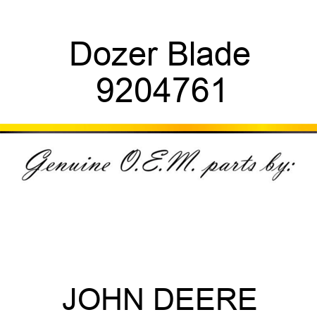 Dozer Blade 9204761