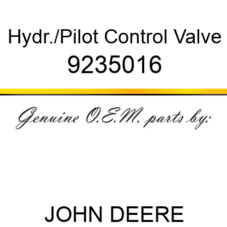 Hydr./Pilot Control Valve 9235016