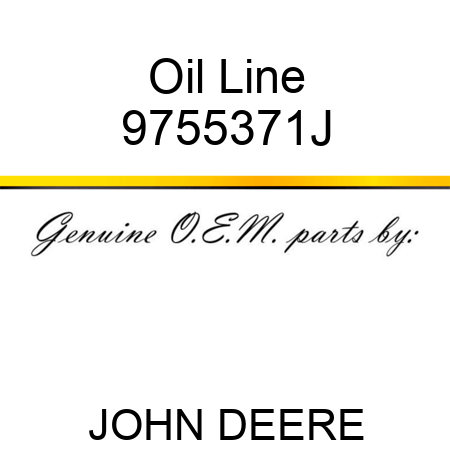 Oil Line 9755371J