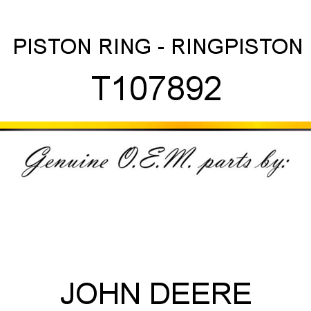PISTON RING - RING,PISTON T107892