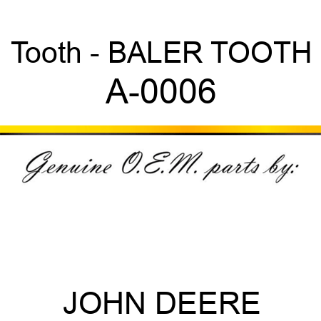 Tooth - BALER TOOTH A-0006