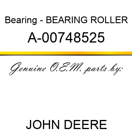 Bearing - BEARING, ROLLER A-00748525