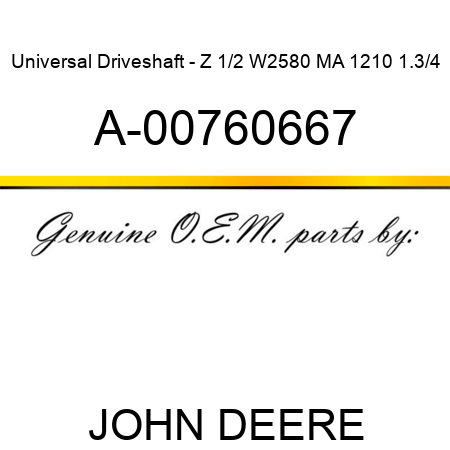Universal Driveshaft - Z 1/2 W2580 MA 1210 1.3/4 A-00760667