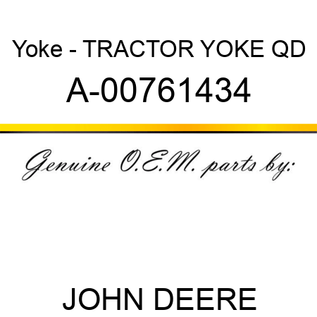 Yoke - TRACTOR YOKE, QD A-00761434