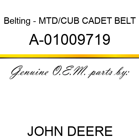 Belting - MTD/CUB CADET BELT A-01009719