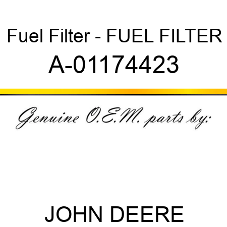 Fuel Filter - FUEL FILTER A-01174423