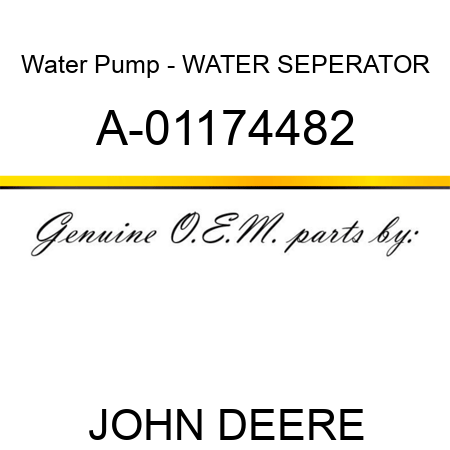 Water Pump - WATER SEPERATOR A-01174482