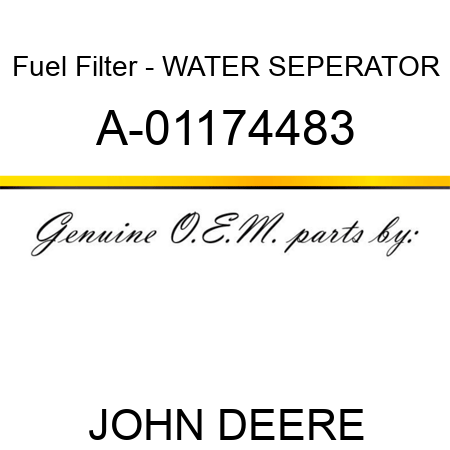 Fuel Filter - WATER SEPERATOR A-01174483