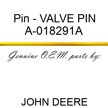Pin - VALVE PIN A-018291A