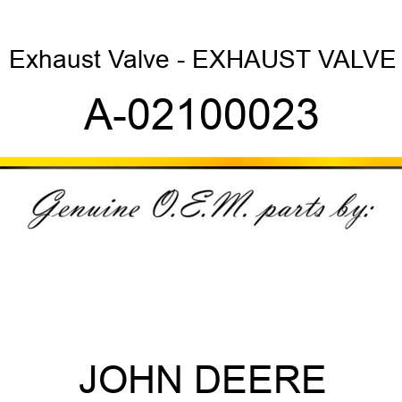 Exhaust Valve - EXHAUST VALVE A-02100023