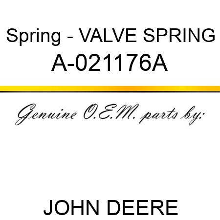 Spring - VALVE SPRING A-021176A