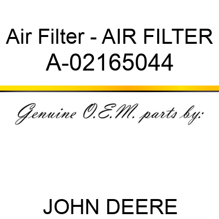 Air Filter - AIR FILTER A-02165044