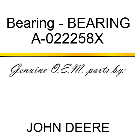 Bearing - BEARING A-022258X