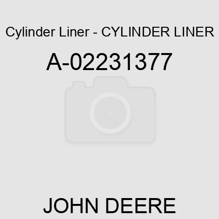 Cylinder Liner - CYLINDER LINER A-02231377