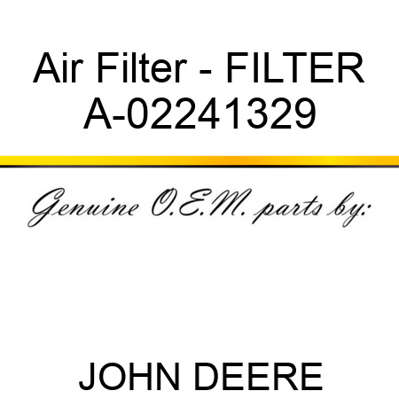 Air Filter - FILTER A-02241329