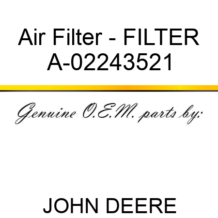 Air Filter - FILTER A-02243521