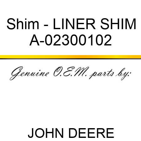 Shim - LINER SHIM A-02300102