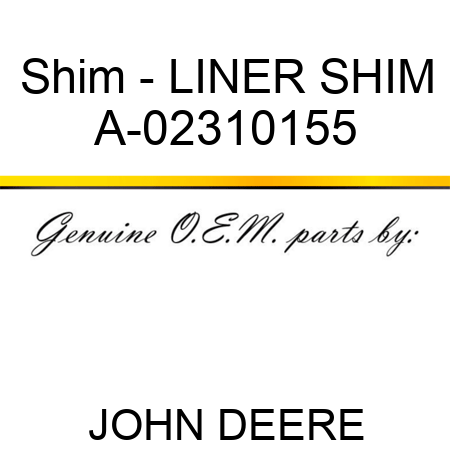 Shim - LINER SHIM A-02310155