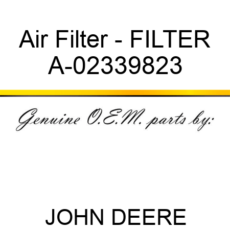 Air Filter - FILTER A-02339823