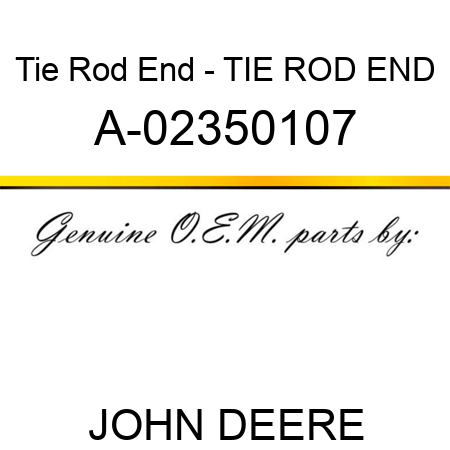 Tie Rod End - TIE ROD END A-02350107