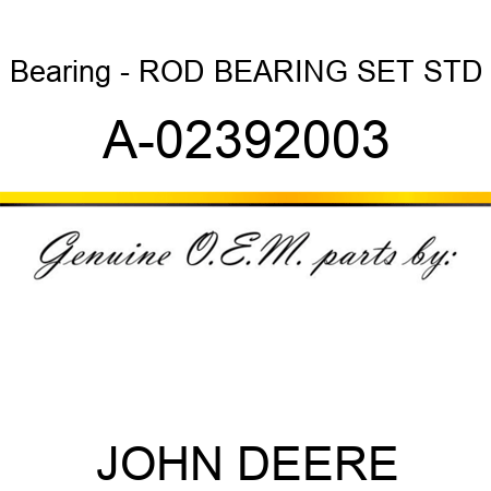 Bearing - ROD BEARING SET, STD A-02392003
