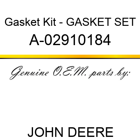 Gasket Kit - GASKET SET A-02910184