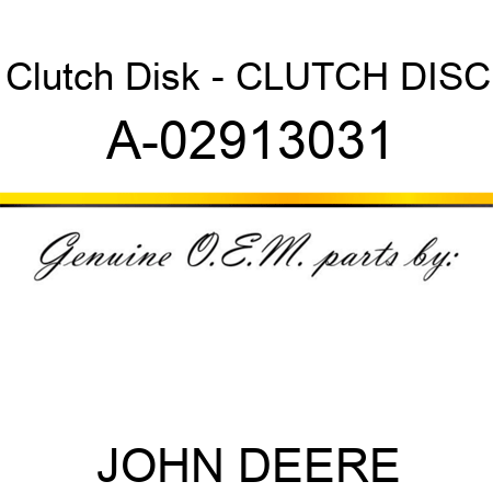Clutch Disk - CLUTCH DISC A-02913031