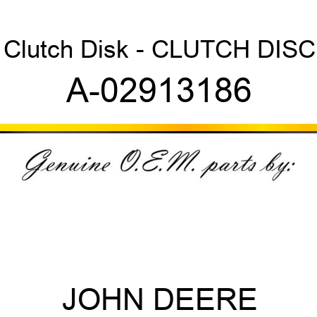Clutch Disk - CLUTCH DISC A-02913186