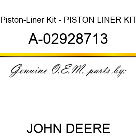 Piston-Liner Kit - PISTON LINER KIT A-02928713