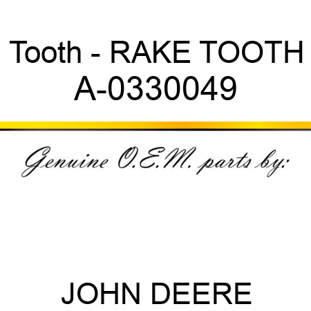 Tooth - RAKE TOOTH A-0330049