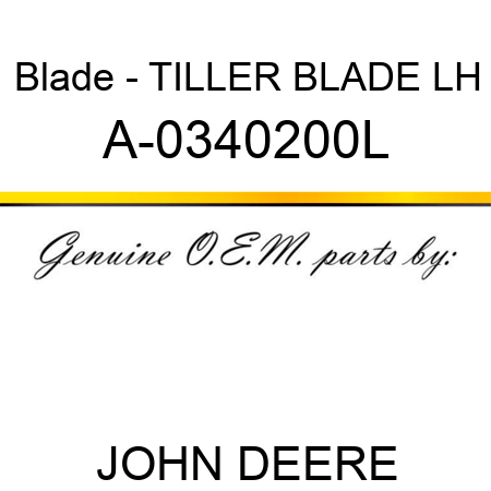 Blade - TILLER BLADE, LH A-0340200L