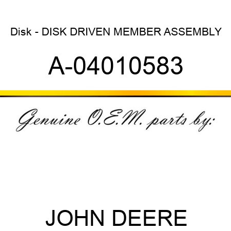 Disk - DISK, DRIVEN MEMBER ASSEMBLY A-04010583