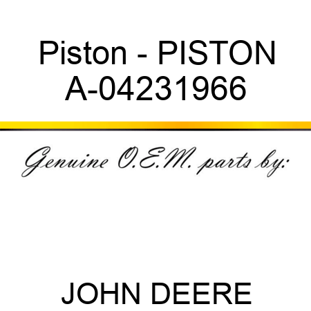 Piston - PISTON A-04231966