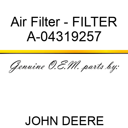 Air Filter - FILTER A-04319257