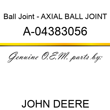 Ball Joint - AXIAL BALL JOINT A-04383056
