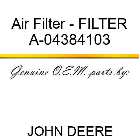 Air Filter - FILTER A-04384103