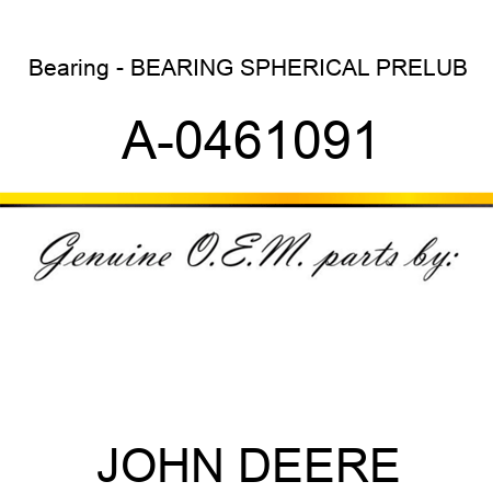 Bearing - BEARING, SPHERICAL PRELUB A-0461091