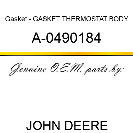Gasket - GASKET, THERMOSTAT BODY A-0490184