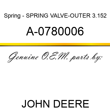 Spring - SPRING, VALVE-OUTER 3.152 A-0780006