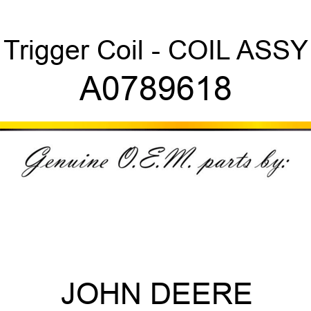 Trigger Coil - COIL ASSY A0789618