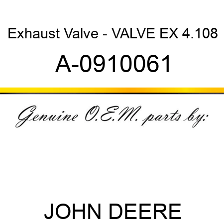 Exhaust Valve - VALVE, EX, 4.108 A-0910061