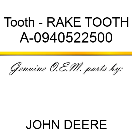 Tooth - RAKE TOOTH A-0940522500