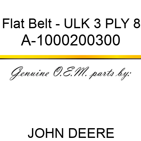 Flat Belt - ULK, 3 PLY, 8 A-1000200300
